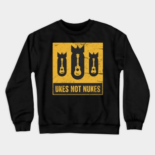 Ukes Not Nukes | Ukulele Fallout Sign Crewneck Sweatshirt